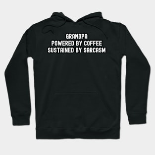 Grandpa Powered by Coffee, Sustained by Sarcasm Hoodie